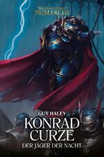 ISBN 9781781933794: Konrad Curze - Der Jäger der Nacht - The Horus Heresy - Primarchs 12