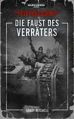 ISBN 9781781934357: Warhammer 40.000 - Die Faust des Verräters - Ciaphas Cain