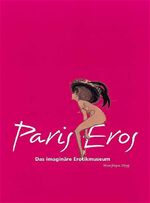 ISBN 9781859957592: Paris-Eros: das imaginäre Museum der Erotik (x8h]