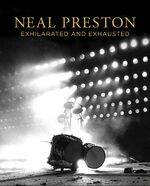 ISBN 9781909526457: Neal Preston: Exhilarated and Exhausted