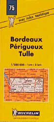 ISBN 9782067000759: michelin nr. 75 - Bordeaux / Périgueux / Tulle - carte routière et tourisme  (landkarte, straßenkarte)