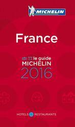 MICHELIN France 2016 - Hotels & Restaurants