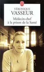 ISBN 9782253151739: Médecin chef à la prison de la santé (Ldp Litterature) - Vasseur, Véronique