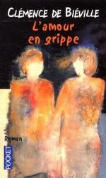 ISBN 9782266103565: L' Amour en grippe (Best) - Bieville, Clemence de