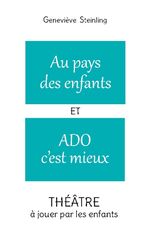 ISBN 9782322459049: Au pays des enfants ET Ado c'est mieux