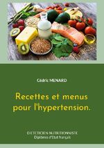 ISBN 9782322487721: Recettes et menus pour l'hypertension.