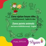 ISBN 9782322524365: Zana paints animals and learns KURDI(Kurmanji) - English / Zana ajalan boyax dike û KURDÎ(Kurmancî) - Îngîlîzî fêr dibe. / Arges Birgun / Taschenbuch / Paperback / Englisch / 2024 / EAN 9782322524365