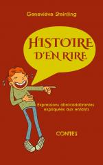 ISBN 9782322524839: Histoire d'en rire / expressions abracadabrantes expliquées aux enfants / Geneviève Steinling / Taschenbuch / Französisch / 2024 / BoD - Books on Demand / EAN 9782322524839