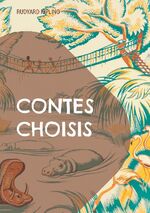 ISBN 9782322541850: Contes Choisis - Un voyage à travers l'Empire britannique dans des récits captivants mêlant aventure, exotisme et sagesse intemporelle