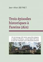 ISBN 9782322554737: Trois épisodes historiques à Fareins (Ain) / Jean-Marc Beynet / Taschenbuch / Paperback / Französisch / 2024 / BoD - Books on Demand / EAN 9782322554737