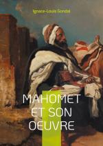 ISBN 9782322559930: Mahomet et son oeuvre / Une exploration érudite de la vie du prophète de l'islam et des origines de la civilisation islamique / Ignace-Louis Gondal / Taschenbuch / Französisch / 2025