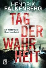 ISBN 9782496703689: Tag der Wahrheit | Ein Westermann-Haberland-Krimi | Hendrik Falkenberg | Taschenbuch | Deutsch | 2020 | Edition M | EAN 9782496703689