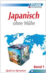 Japanisch ohne Mühe: Band 1., Niveau A1 bis A2