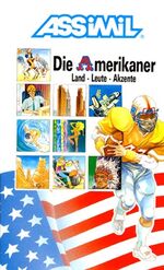 ISBN 9782700501698: Assimil Die Amerikaner - Zweisprachiges landeskundliches Lehrbuch