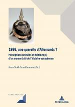 ISBN 9782807603141: 1866, une querelle d'Allemands? - Perceptions croisées et mémoire(s) d’un moment clé de l’histoire européenne