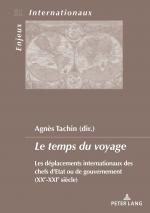 ISBN 9782807619876: Le temps du voyage - Les déplacements internationaux des chefs d'Etat ou de gouvernement (XXe-XXIe siècle)