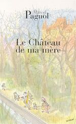 ISBN 9782877065085: Le chateau de ma mere