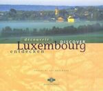 ISBN 9782879540597: Discover Luxemburg - Luxemburg entdecken. Dt. /Franz. /Engl.