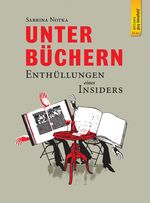 ISBN 9782879542881: UNTER BÜCHERN - ENTHÜLLUNGEN EINES INSIDERS