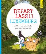 ISBN 9782919822164: Depart lass – 33 kinderleichte Wanderungen in Luxemburg