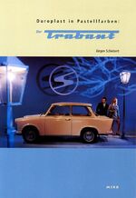 ISBN 9783000014109: Duroplast in Pastellfarben: Der Trabant