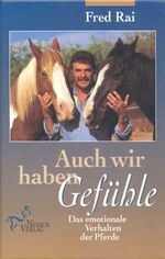 ISBN 9783000025075: Auch wir haben Gefühle - Fred Rai