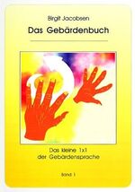 ISBN 9783000038013: Das Gebärdenbuch - Das kleine 1x1 der Gebärdensprache