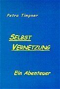 ISBN 9783000055300: Selbstvernetzung. Ein Abenteuer