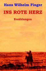ISBN 9783000064876: Ins rote Herz  Erzählungen