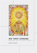 ISBN 9783000148545: Der Tarot-Lehrgang - Wenn der Tarot ins Leben springt...