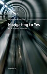 Navigating to Yes – Wie Sie im Internet überzeugen