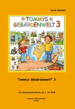 ISBN 9783000159305: Tommys Gebärdenwelt 3 - Das Gebärdensprachbuch - 3. Teil