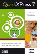 ISBN 9783000196362: QuarkXPress 7 – Professionelles Layouten mit den Neuerungen von QuarkXPress 7