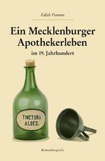 ISBN 9783000207921: Ein Mecklenburger Apothekenleben im 19. Jahrhundert