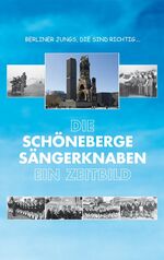 ISBN 9783000217425: Gerhard Hellwig und die Schöneberger Sängerknaben - Ein Zeitbild