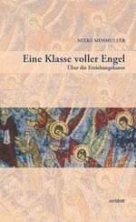 Mosmuller Mieke: Eine Klasse voller Enge Mosmuller Mieke: Eine Klasse voller Enge
