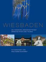 ISBN 9783000279287: Wiesbaden. - Die hessische Landeshauptstadt zwischen Rhein und Taunus