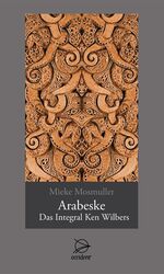 ISBN 9783000286292: ARABESKE - Das Integral Ken Wilbers