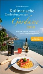 ISBN 9783000292873: Kulinarische Entdeckungen am Gardasee 2010 – Über 100 getestete Ristoranti, Osterie, Trattorie und Enoteche