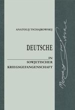 ISBN 9783000305764: Deutsche in sowjetischer Kriegsgefangenschaft Tschajkowskij, Anatolij; Hilger, Andreas and Haritonow, Berit