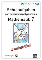 ISBN 9783000340642: Mathematik 7 Schulaufgaben von bayerischen Gymnasien (G9) mit Lösungen