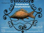 Fränkischer Karpfenführer – Kleines Karpfenlexikon - Typische Bilder aus dem Karpfenland Franken - Mehr als 500 Karpfengaststätten, davon über 280 mit Gästezimmern