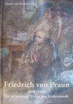 ISBN 9783000377938: Friedrich von Praun (1888-1944) - Ein vergessener Zeuge des Widerstandes