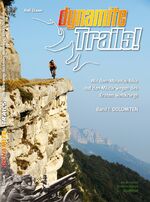 ISBN 9783000378935: Dynamite Trails! - Mit dem Mountainbike auf den Militärwegen des Ersten Weltkrieges Band 1: Dolomiten