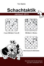 Schachtaktik Jahrbuch 2013 - Brandaktuelle Kombinationen aus dem Schachjahr 2012