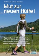 ISBN 9783000395406: Mut zur neuen Hüfte! * Tipps rund um die Hüft-OP von A bis Z * Sportliche „Titanhüften“-Träger berichten * Renommiert Operateure im Interview * Physio-Übungen für die (künstliche) Hüfte