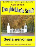 Das glückhafte Schiff - Seefahrerroman