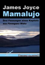 ISBN 9783000476204: Mamalujo - Drei Fassungen eines Kapitels aus Finnegans Wake. Herausgegeben und übersetzt von Friedhelm Rathjen