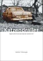 ISBN 9783000477584: Katzendraller - Bayerischer Kriminalroman der anderen Art