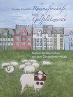 ISBN 9783000479618: Rheinuferschafe und Golfplatzmorde - Kuriose Geschichtchen aus dem Düsseldorfer Milieu